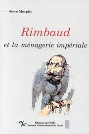 Cover of: Rimbaud et la ménagerie impériale by Steve Murphy