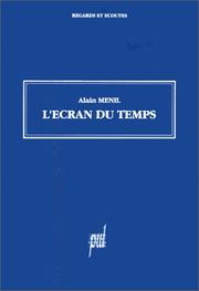 Cover of: L' écran du temps by Alain Ménil