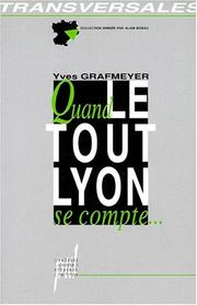 Cover of: Quand le tout Lyon se compte: lignées, alliances, territoires