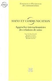 Cover of: Soins et communication: approche interactionniste des relations de soins