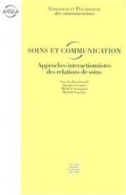 Cover of: Soins et communication by sous la direction de Jacques Cosnier, Michèle Grosjean et Michèle Lacoste.