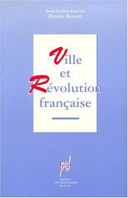 Cover of: Ville et révolution française by sous la direction de Bruno Benoît.