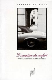 Cover of: L' invention du confort by Olivier Le Goff