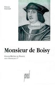 Cover of: Monsieur de Boisy, grand maître de France sous François 1er