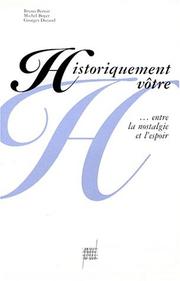 Cover of: Historiquement vôtre: ... entre la nostalgie et l'espoir