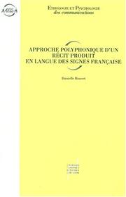 Cover of: Approche polyphonique d'un récit produit en langue des signes français