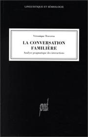 Cover of: La conversation familière: analyse pragmatique des interactions