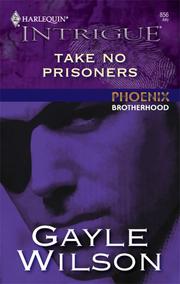 Cover of: Take no prisoners by Gayle Wilson, Gayle Wilson