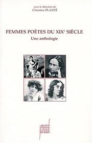 Cover of: Femmes poètes du XIXe siècle by sous la direction de Christine Planté.