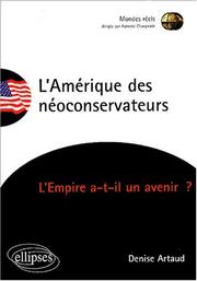 Cover of: L' Amérique des néoconservateurs: l'empire a-t-il un avenir?