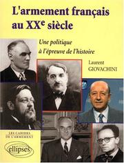Cover of: L' armement français au XXe siècle by Laurent Giovachini