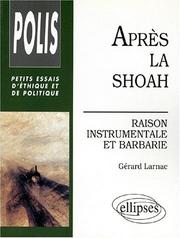 Cover of: Après la Shoah: raison instrumentale et barbarie