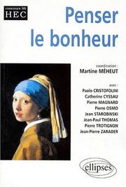 Cover of: Penser le bonheur by Martine Méheut, Paolo Cristofolini