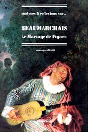 Cover of: Beaumarchais, Le mariage de Figaro