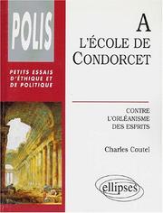 Cover of: A l'école de Condorcet: contre l'orléanisme des esprits