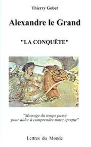 Cover of: Alexandre le Grand by Thierry Gobet