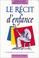 Cover of: Le recit d'enfance: Enfance et ecriture 