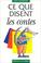 Cover of: Ce que disent les contes