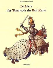 Cover of: Le Livre des tournois du roi René, de la Bibliothèque nationale (ms. français 2695) by Edmond Pognon