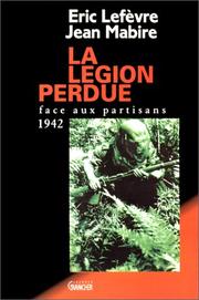 Cover of: La Légion perdue, face aux partisans: 1942