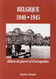 Cover of: Belgique, 1940-1945 by Charles Turquin