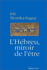 L' hébreu, miroir de l'être by Irit Slomka-Saguy