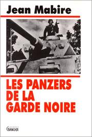 Cover of: Les panzers de la Garde noire by Jean Mabire