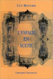 Cover of: L' espace en scène by Luc Boucris