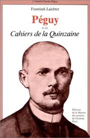 Cover of: Péguy et ses Cahiers de la quinzaine by Frantisek Laichter
