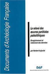 Cover of: Le releve des euvres parietales paleolithiques: Enregistrement et traitement des donnees (Documents d'archeologie francaise)