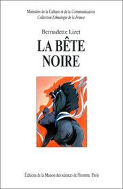 Cover of: La bête noire by Bernadette Lizet