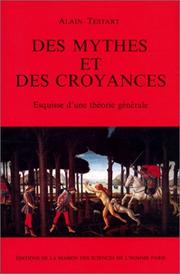 Cover of: Des mythes et des croyances: esquisse d'une thèorie générale