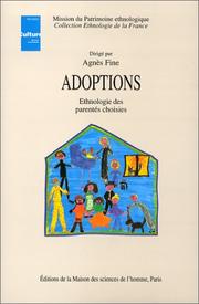 Cover of: Adoptions. Ethnologie des parentés choisies by Agnès Fine