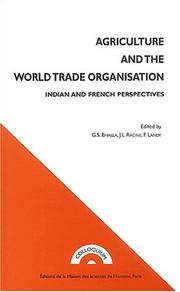 Cover of: Agriculture and the World Trade Organisation: Indian and French perspectives