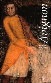 Cover of: Avignon: Le palais des Papes (Le ciel et la pierre)