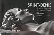 Cover of: Saint-Denis: dernière demeure des rois de France