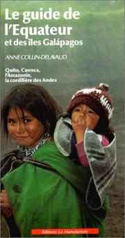 Cover of: Le guide de l'Equateur et des îles Galápagos