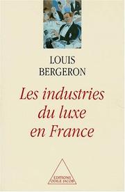 Cover of: Les industries du luxe en France by Louis Bergeron