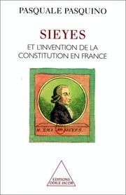 Sieyes et l'invention de la constitution en France by Pasquale Pasquino