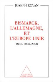 Cover of: Bismarck, l'Allemagne et l'Europe unie 1898-1998-2098