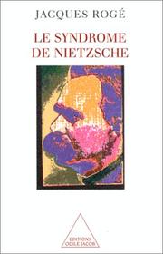 Cover of: Le syndrome de Nietzsche by Jacques Rogé
