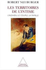 Cover of: Les territoires de l'intime by Robert Neuburger