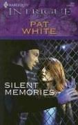 Cover of: Silent Memories by Pat White