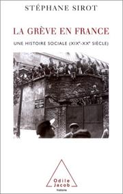 Cover of: La Grève en France : Une histoire sociale XIXe-Xxe siècle