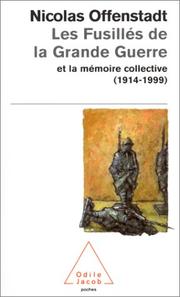 Cover of: Les Fusillés de la Grande Guerre et la Mémoire collective (1914-1999)
