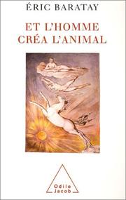 Cover of: Et l'homme créa l'animal by Eric Baratay