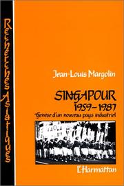 Cover of: Singapour: 1959-1987 : genèse d'un nouveau pays industriel