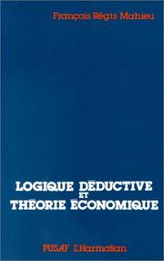Cover of: Logique déductive et théorie économique by François Régis Mahieu