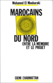 Cover of: Marocains du Nord by Mohamed El Moubaraki