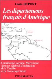 Cover of: départements français d'Amérique: Guadeloupe, Guyane, Martinique, face aux schémas d'intégration économique de la Caraïbe et de l'Amérique latine
